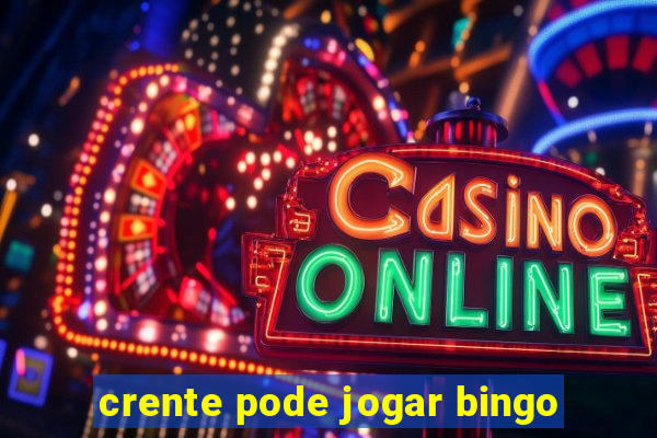 crente pode jogar bingo